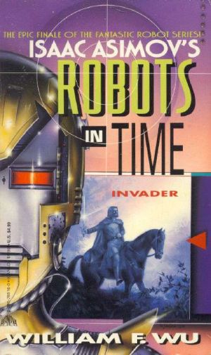 [Isaac Asimov's Robots in Time 06] • Invader